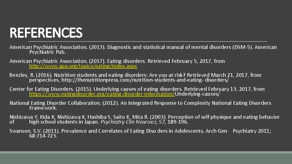 REFERENCES American Psychiatric Association. (2013). Diagnostic and statistical manual of mental disorders (DSM-5). American