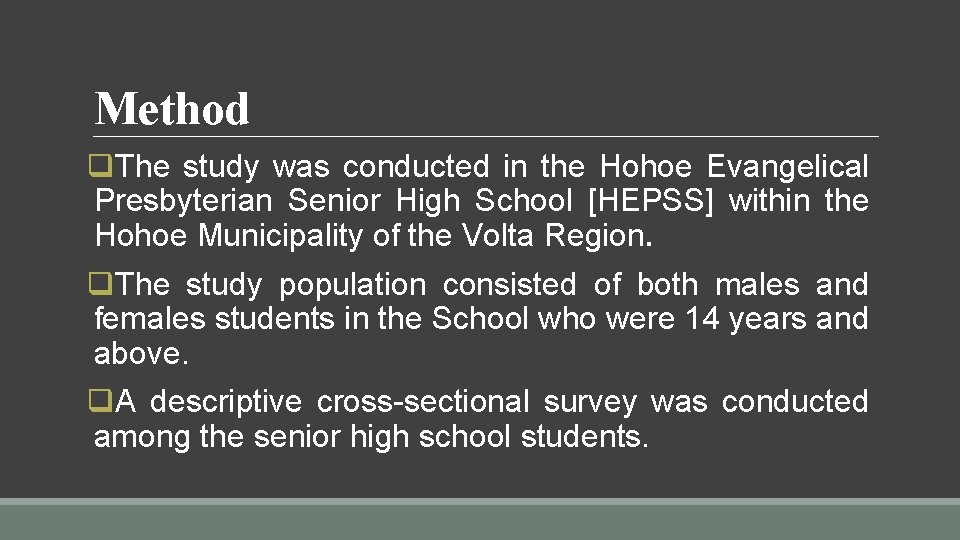 Method q. The study was conducted in the Hohoe Evangelical Presbyterian Senior High School