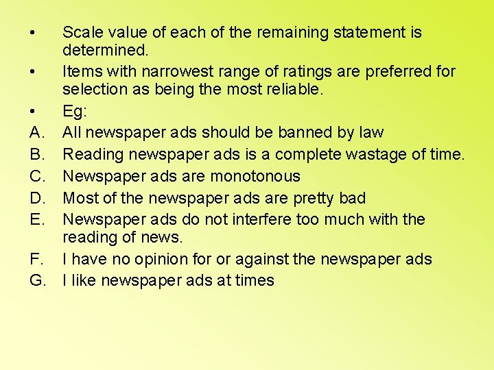  • Scale value of each of the remaining statement is determined. • Items