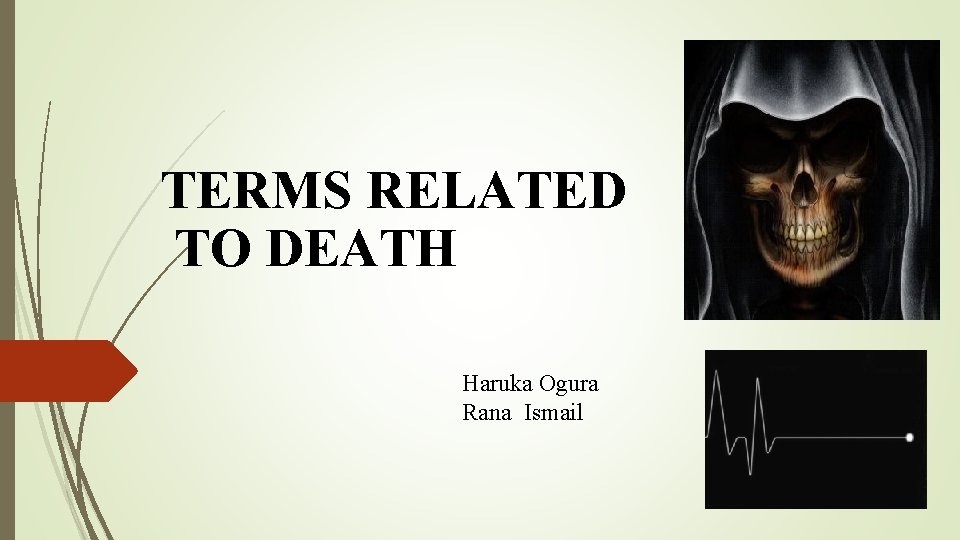 TERMS RELATED TO DEATH Haruka Ogura Rana Ismail 