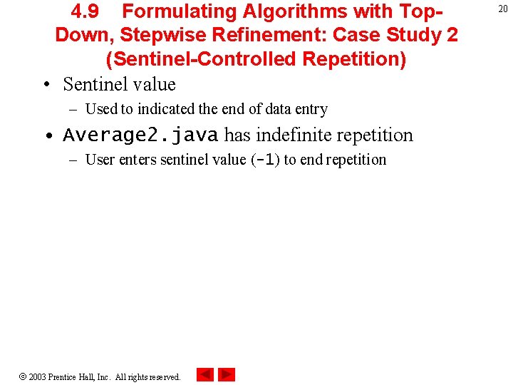 4. 9 Formulating Algorithms with Top. Down, Stepwise Refinement: Case Study 2 (Sentinel-Controlled Repetition)