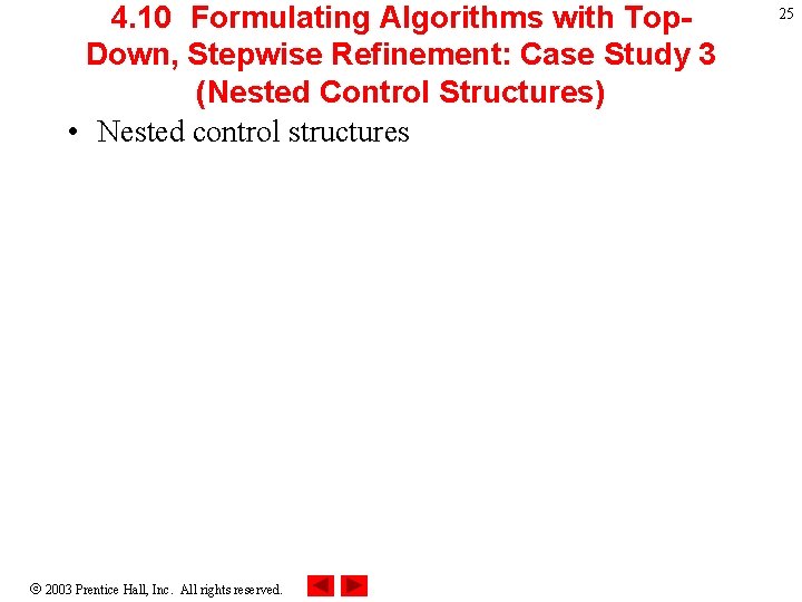 4. 10 Formulating Algorithms with Top. Down, Stepwise Refinement: Case Study 3 (Nested Control