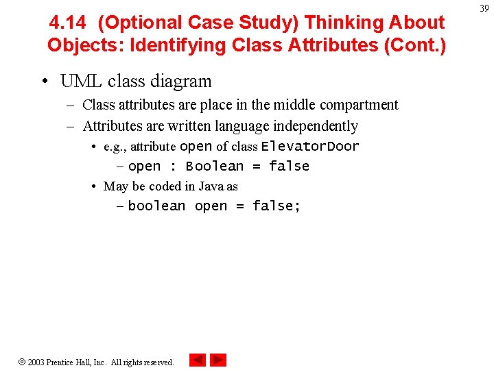 4. 14 (Optional Case Study) Thinking About Objects: Identifying Class Attributes (Cont. ) •