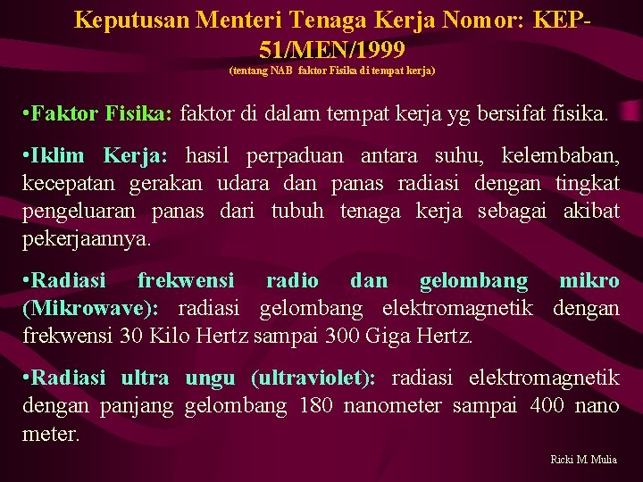 Keputusan Menteri Tenaga Kerja Nomor: KEP 51/MEN/1999 (tentang NAB faktor Fisika di tempat kerja)