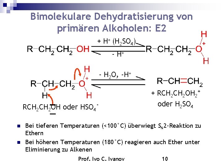 Bimolekulare Dehydratisierung von primären Alkoholen: E 2 + H+ (H 2 SO 4) -