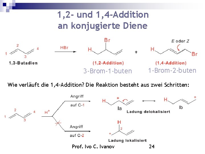 1, 2 - und 1, 4 -Addition an konjugierte Diene 3 -Brom-1 -buten 1