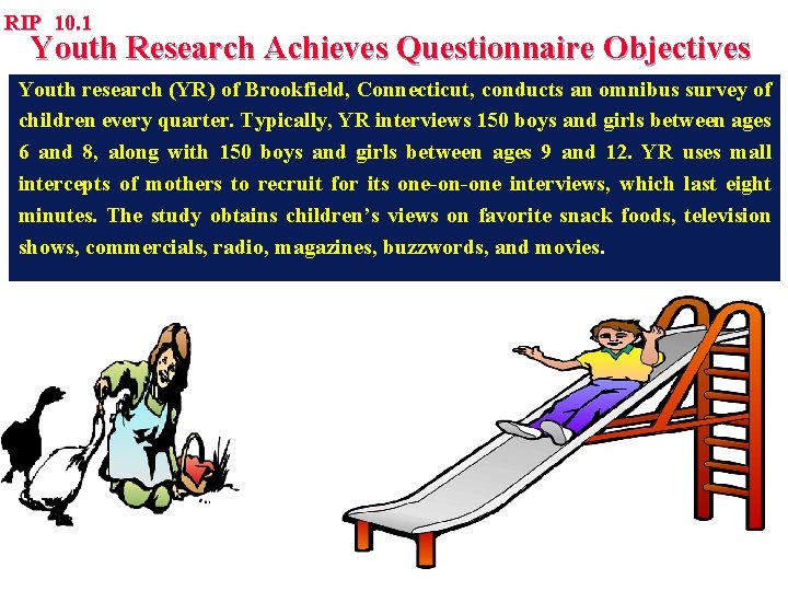 RIP 10. 1 Youth Research Achieves Questionnaire Objectives Youth research (YR) of Brookfield, Connecticut, RIP 10. 1 Youth Research Achieves Questionnaire Objectives Youth research (YR) of Brookfield, Connecticut,