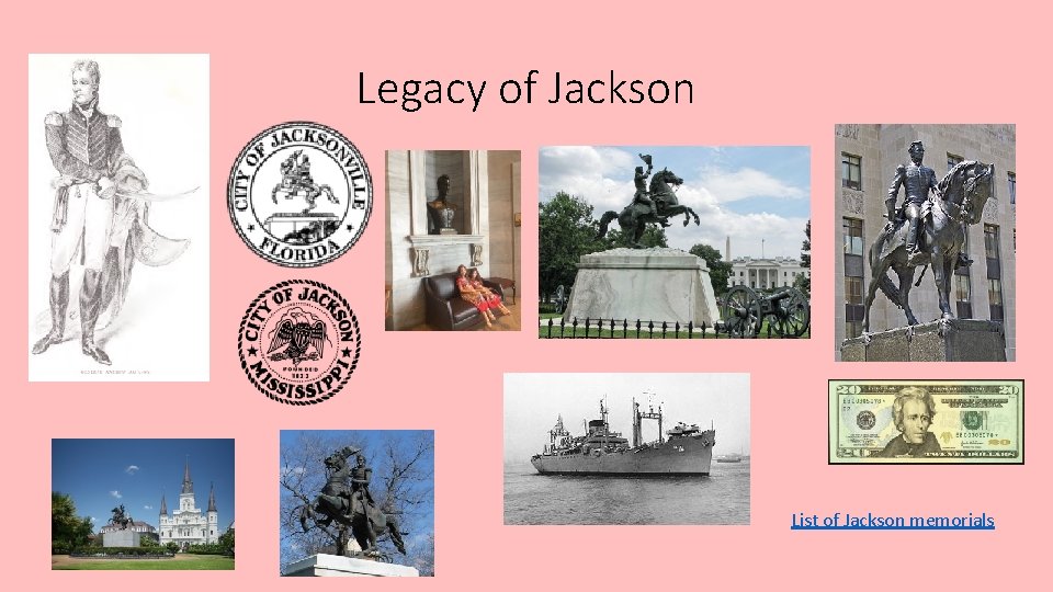 Legacy of Jackson List of Jackson memorials 