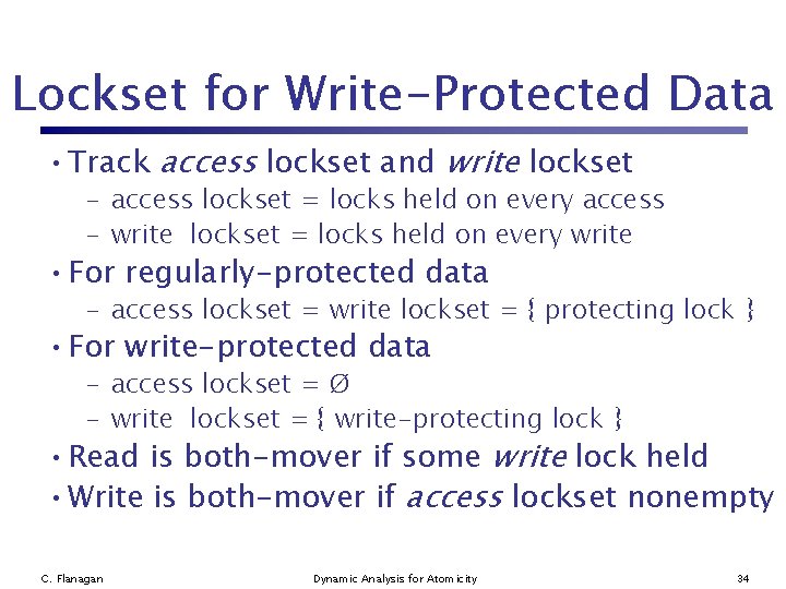Lockset for Write-Protected Data • Track access lockset and write lockset – access lockset
