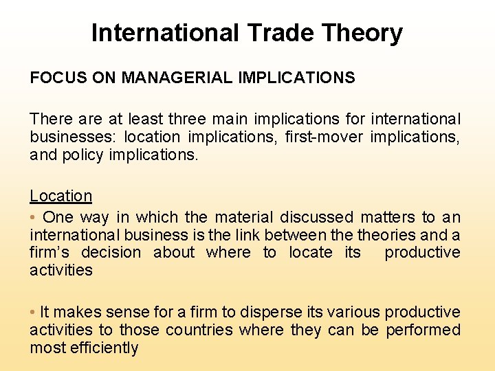 International Trade Theory FOCUS ON MANAGERIAL IMPLICATIONS There at least three main implications for