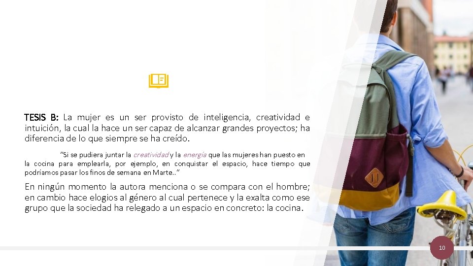 TESIS B: La mujer es un ser provisto de inteligencia, creatividad e intuición, la TESIS B: La mujer es un ser provisto de inteligencia, creatividad e intuición, la