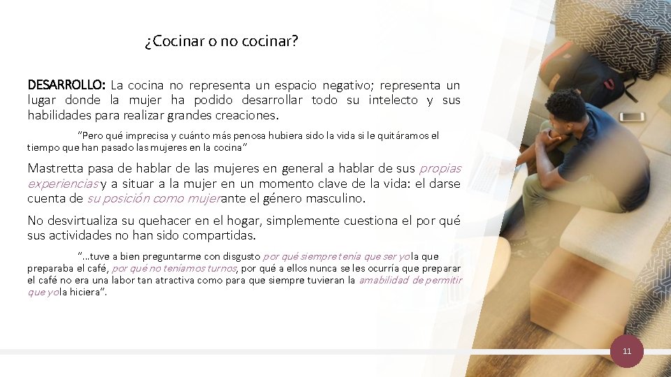 ¿Cocinar o no cocinar? DESARROLLO: La cocina no representa un espacio negativo; representa un ¿Cocinar o no cocinar? DESARROLLO: La cocina no representa un espacio negativo; representa un