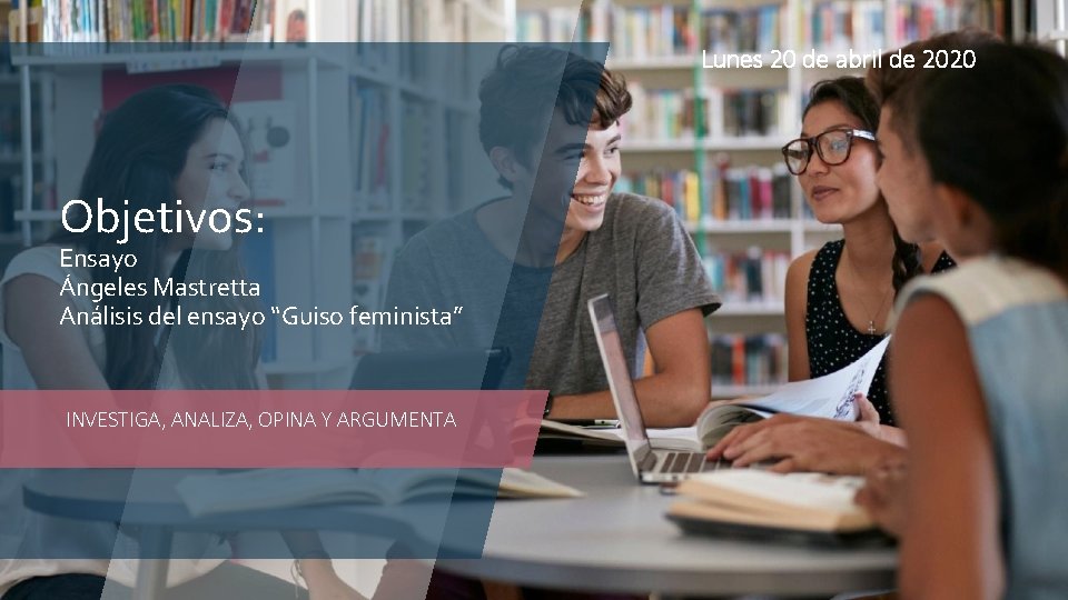Lunes 20 de abril de 2020 Objetivos: Ensayo Ángeles Mastretta Análisis del ensayo “Guiso Lunes 20 de abril de 2020 Objetivos: Ensayo Ángeles Mastretta Análisis del ensayo “Guiso
