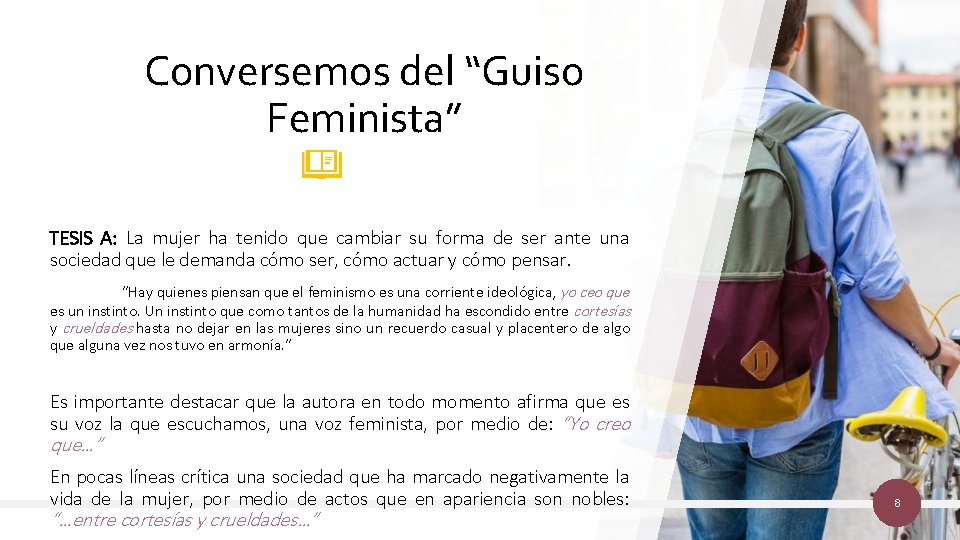 Conversemos del “Guiso Feminista” TESIS A: La mujer ha tenido que cambiar su forma Conversemos del “Guiso Feminista” TESIS A: La mujer ha tenido que cambiar su forma