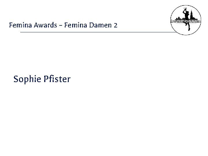 Femina Awards – Femina Damen 2 Sophie Pfister 