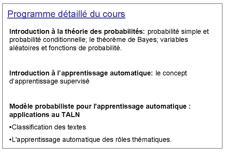 Programme détaillé du cours Introduction à la théorie des probabilités: probabilité simple et probabilité