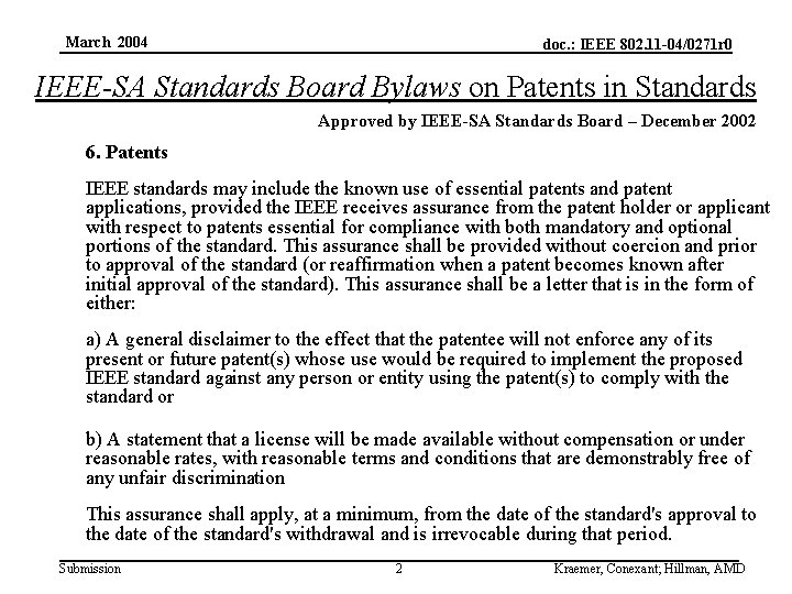 March 2004 doc. : IEEE 802. 11 -04/0271 r 0 IEEE-SA Standards Board Bylaws