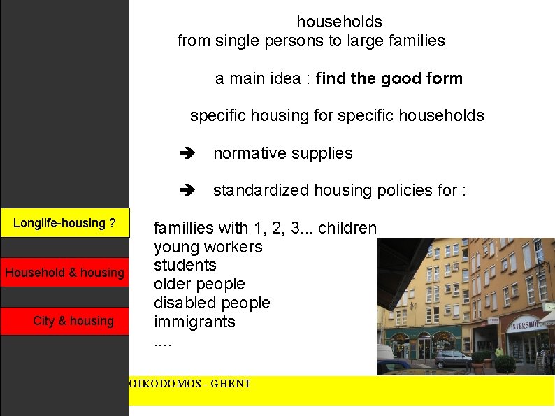 households from single persons to large families a main idea : find the good