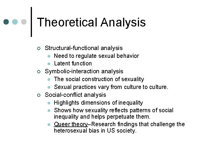 Theoretical Analysis ¢ ¢ ¢ Structural-functional analysis l Need to regulate sexual behavior l Theoretical Analysis ¢ ¢ ¢ Structural-functional analysis l Need to regulate sexual behavior l