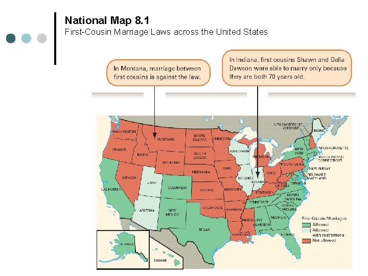 National Map 8. 1 First-Cousin Marriage Laws across the United States National Map 8. 1 First-Cousin Marriage Laws across the United States
