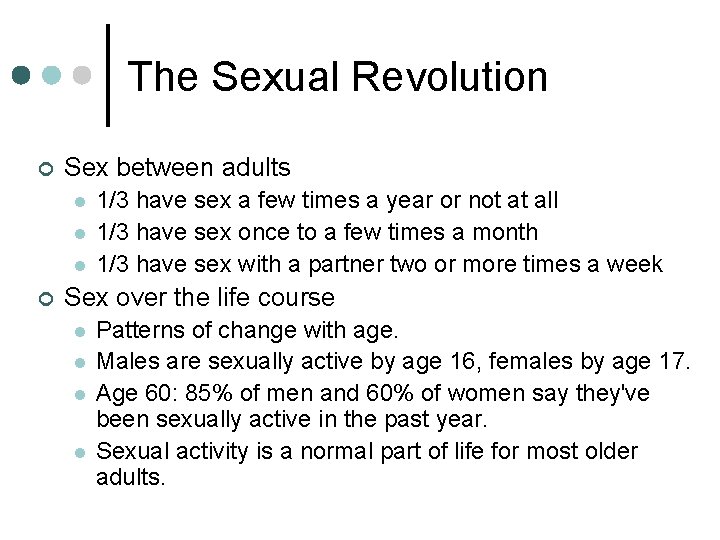 The Sexual Revolution ¢ Sex between adults l l l ¢ 1/3 have sex The Sexual Revolution ¢ Sex between adults l l l ¢ 1/3 have sex