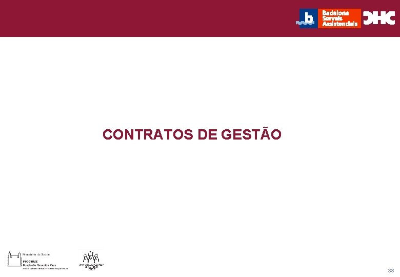 Título general da apresentação - CHC Consultoria e Gestão CONTRATOS DE GESTÃO 38 