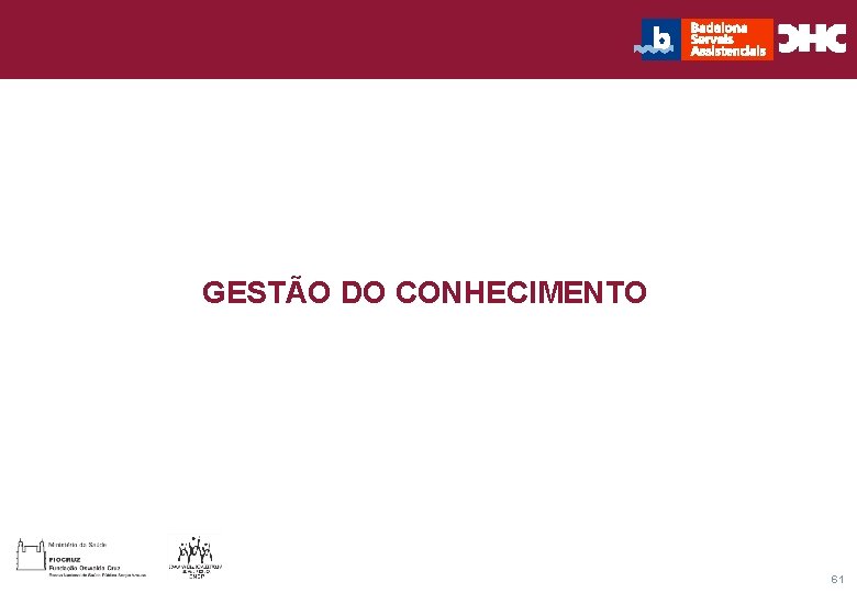 Título general da apresentação - CHC Consultoria e Gestão GESTÃO DO CONHECIMENTO 61 