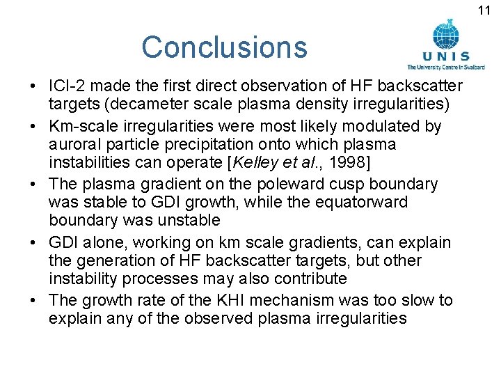 11 Conclusions • ICI-2 made the first direct observation of HF backscatter targets (decameter 11 Conclusions • ICI-2 made the first direct observation of HF backscatter targets (decameter
