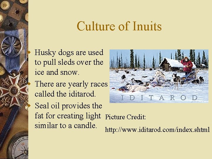 Culture of Inuits w Husky dogs are used to pull sleds over the ice