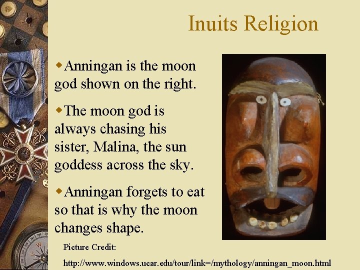 Inuits Religion w. Anningan is the moon god shown on the right. w. The
