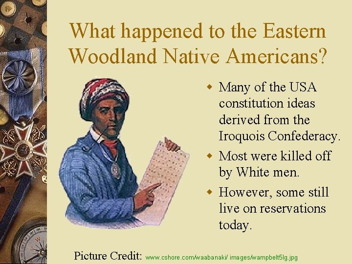 What happened to the Eastern Woodland Native Americans? w Many of the USA constitution