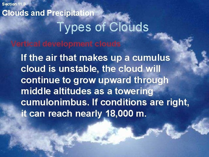 Section 11. 3 Clouds and Precipitation Types of Clouds Vertical development clouds If the Section 11. 3 Clouds and Precipitation Types of Clouds Vertical development clouds If the