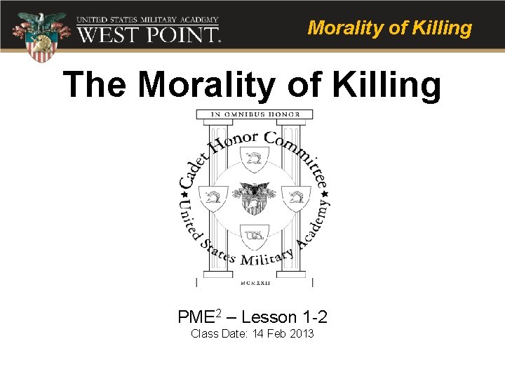 Morality of Killing The Morality of Killing PME 2 – Lesson 1 -2 Class