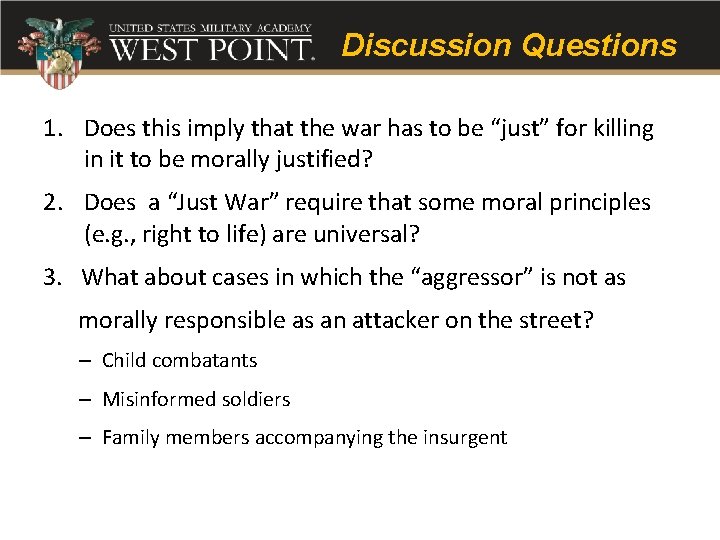 Discussion Questions 1. Does this imply that the war has to be “just” for