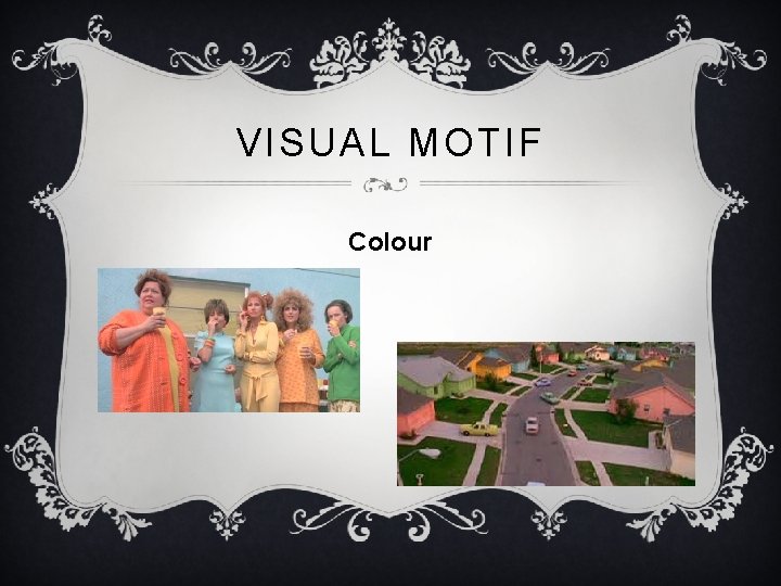 VISUAL MOTIF Colour 