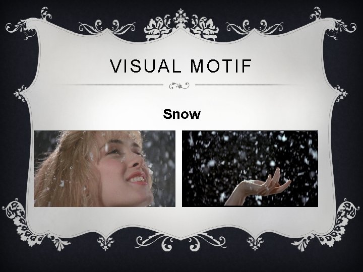 VISUAL MOTIF Snow 