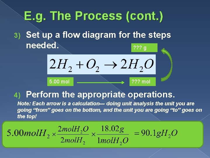 E. g. The Process (cont. ) 3) Set up a flow diagram for the