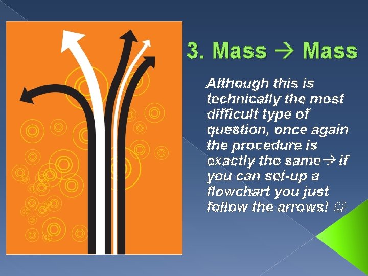 3. Mass Although this is technically the most difficult type of question, once again