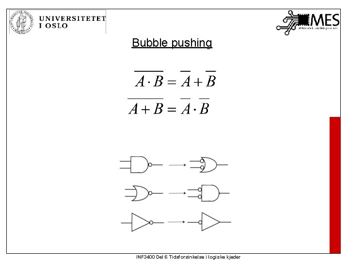Bubble pushing INF 3400 Del 6 Tidsforsinkelse i logiske kjeder Bubble pushing INF 3400 Del 6 Tidsforsinkelse i logiske kjeder