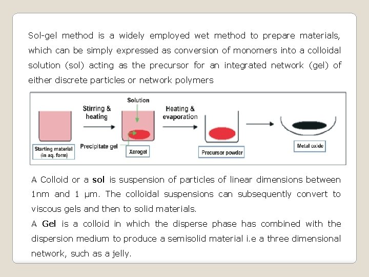 Sol-gel method is a widely employed wet method to prepare materials, which can be Sol-gel method is a widely employed wet method to prepare materials, which can be