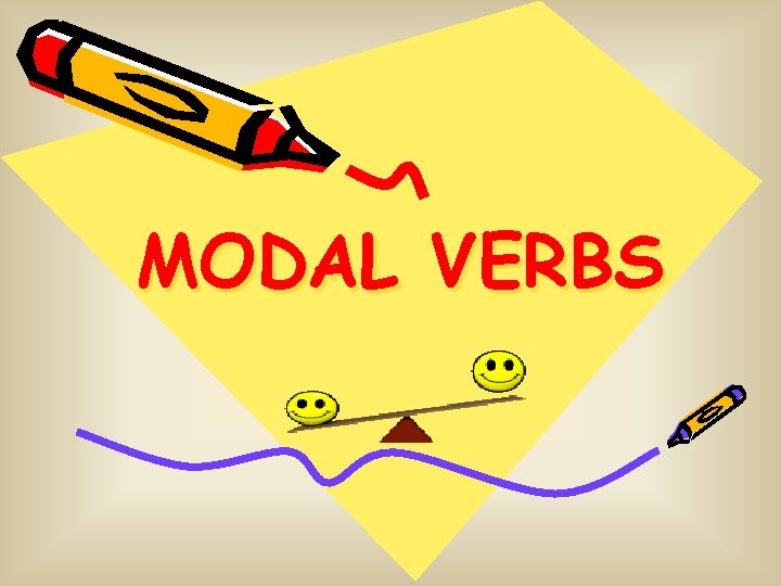 MODAL VERBS 