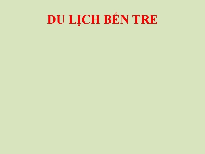 DU LỊCH BẾN TRE 