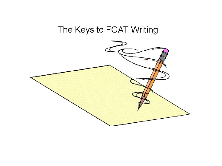 The Keys to FCAT Writing 
