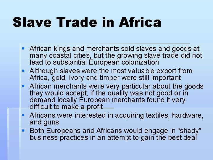 Slave Trade in Africa § African kings and merchants sold slaves and goods at