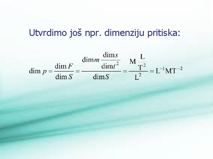 Utvrdimo još npr. dimenziju pritiska: 