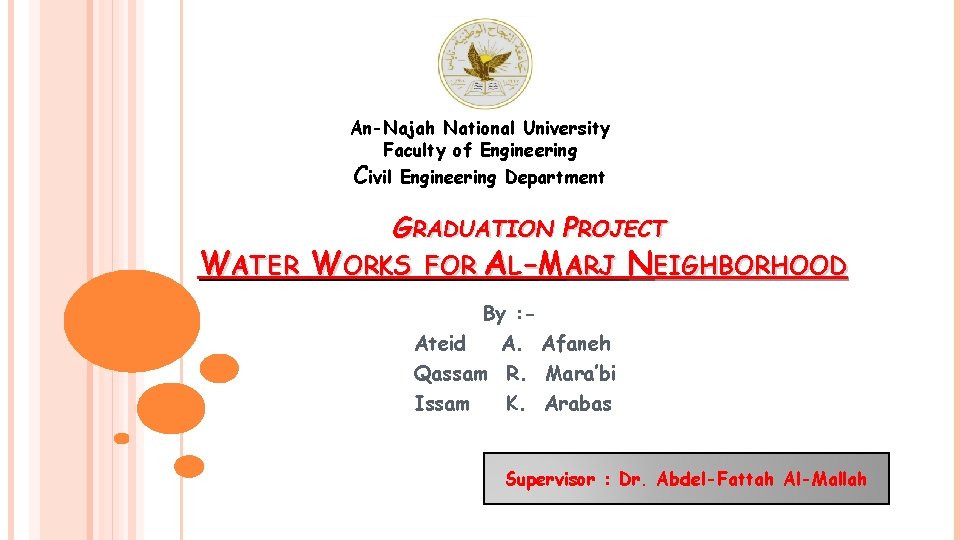 An-Najah National University Faculty of Engineering Civil Engineering Department GRADUATION PROJECT WATER WORKS FOR