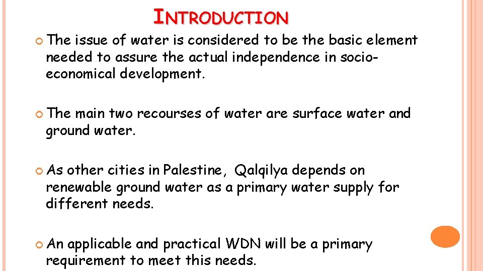  The INTRODUCTION issue of water is considered to be the basic element needed