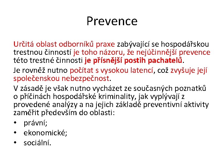 Prevence Urc itá oblast odborníku praxe zabývající se hospodár skou trestnou c inností je