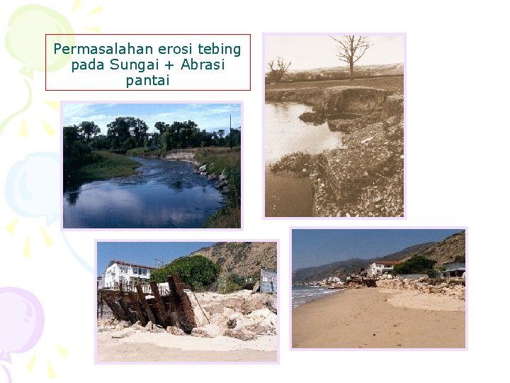 Permasalahan erosi tebing pada Sungai + Abrasi pantai 