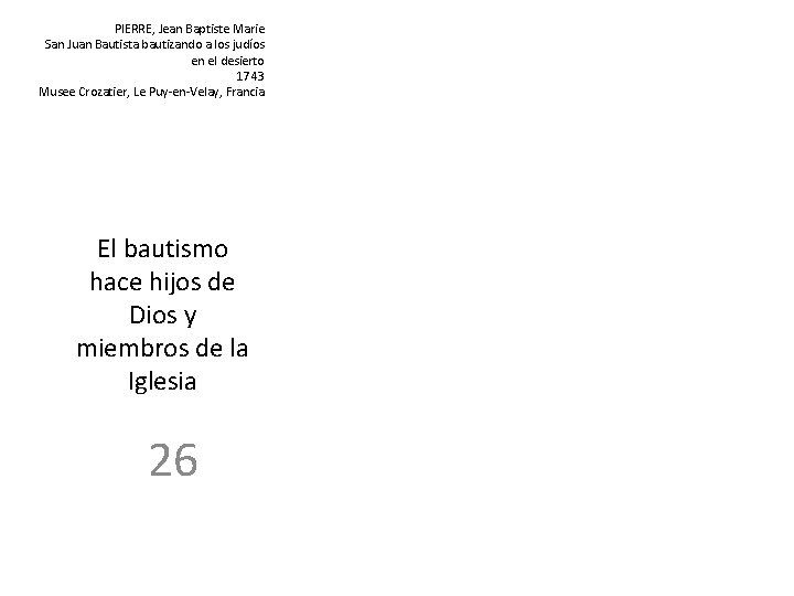 PIERRE, Jean Baptiste Marie San Juan Bautista bautizando a los judíos en el desierto